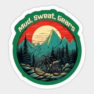 Mud, Sweat, Gears Sticker